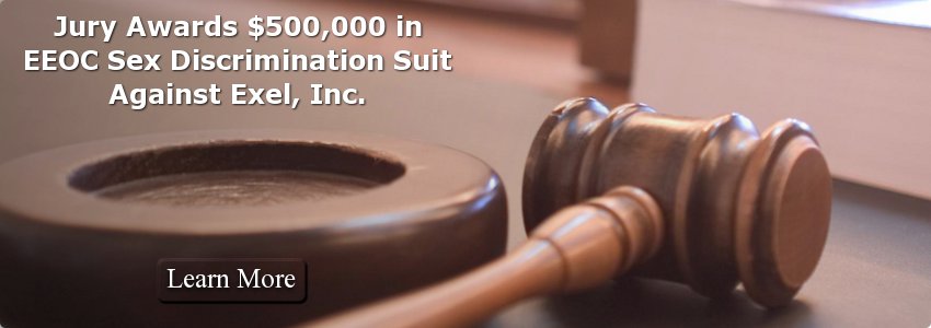 Jury Awards $500,000 in EEOC Sex Discrimination Suit Against Exel, Inc.