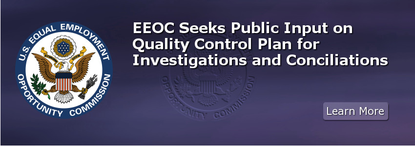 EEOC Seeks Public Input on Quality Control Plan for Investigations and Conciliations