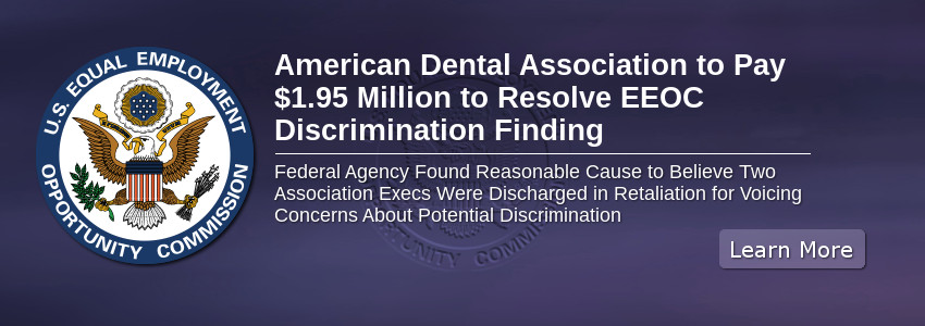 American Dental Association to Pay $1.95 Million to Resolve EEOC Discrimination Finding